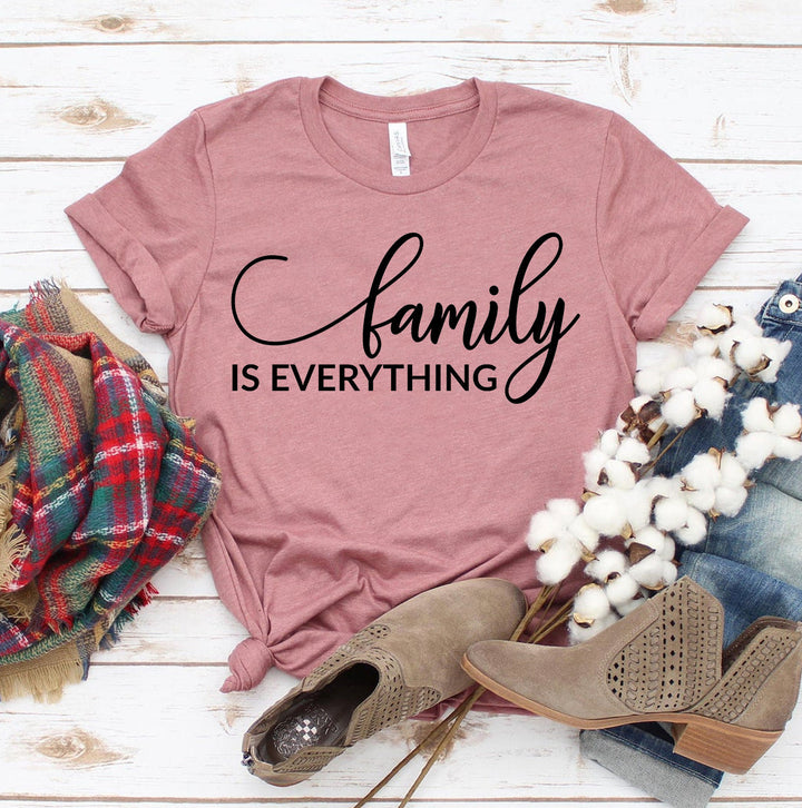 Family Is Everything T-Shirt